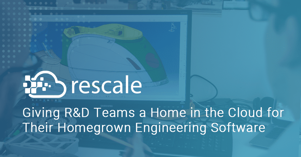 Giving R&D Teams a Home in the Cloud for Their Homegrown Engineering Software