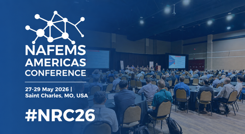 NAFEMS Americas 2026: How Engineering Teams are Integrating Agents and AI Physics into CAE Workflows