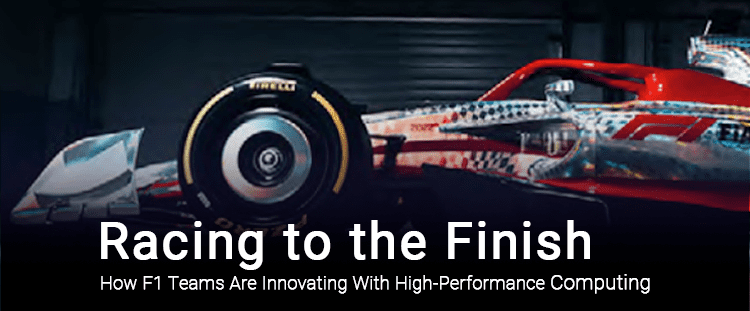 결승선을 향한 경주: F1 팀이 고성능 컴퓨팅을 통해 혁신하는 방법