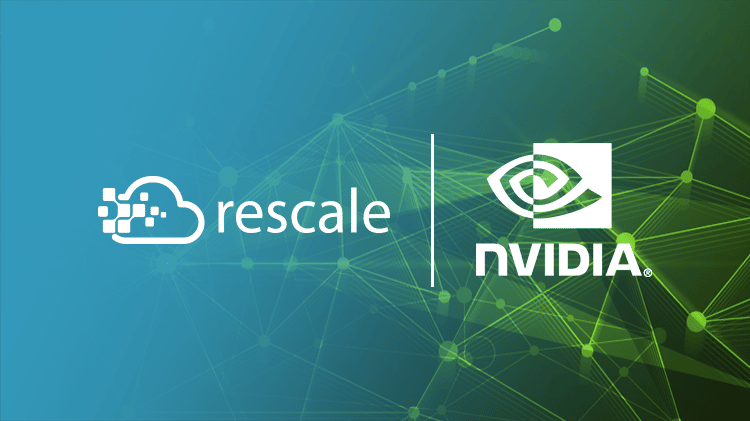 Rescale Delivers New Capabilities for HPC, Applied AI and ML with NVIDIA –Global Leading Manufacturers Leverage the Power of NVIDIA GPUs for Digital Twins and Digital Transformation
