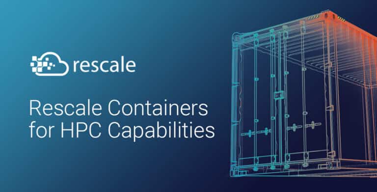 Rescale Bolsters Support for Containerization of HPC and AI/ML Workloads in the Cloud