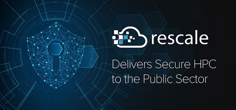 Rescale Delivers Secure HPC to the Public Sector