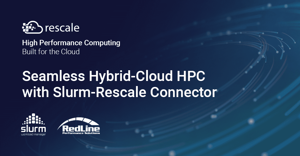 대기열 문제 해결: Slurm-Rescale 커넥터로 온프레미스 HPC 사용자를 위한 원활한 하이브리드 클라우드 제공
